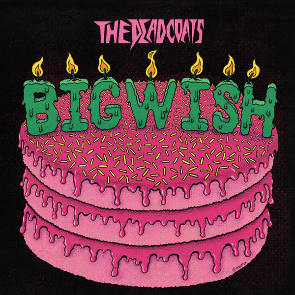 The Dead Coats - Big Wish (Vinyl)