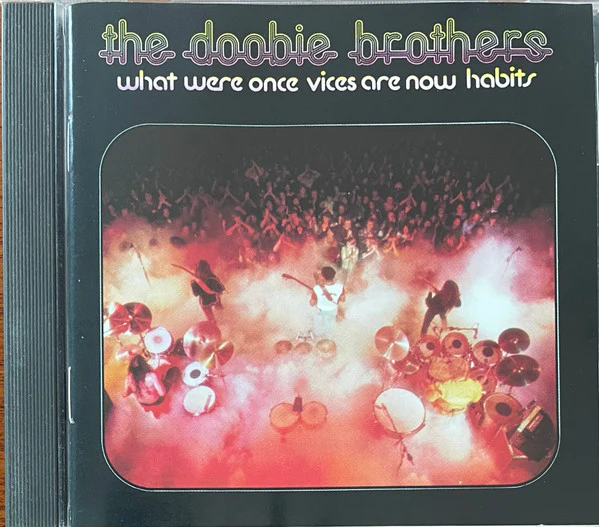 The Doobie Brothers - What Were Once Vices Are Now Habits (CD)