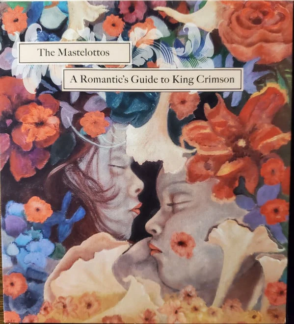 The Mastelottos - A Romantic's Guide To King Crimson (CD)