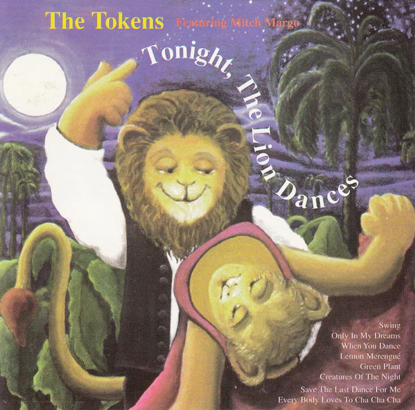 The Tokens Featuring Mitch Margo - Tonight, The Lion Dances (Esta Noche, El Leon Baila) (CD)