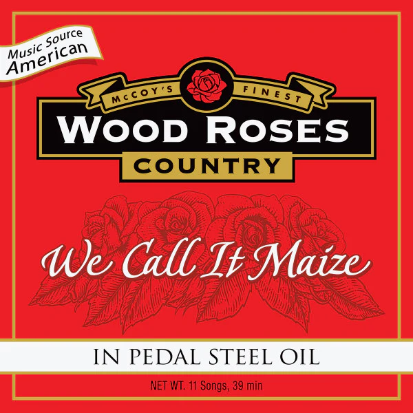 The Wood Roses - We Call It Maize (CD)