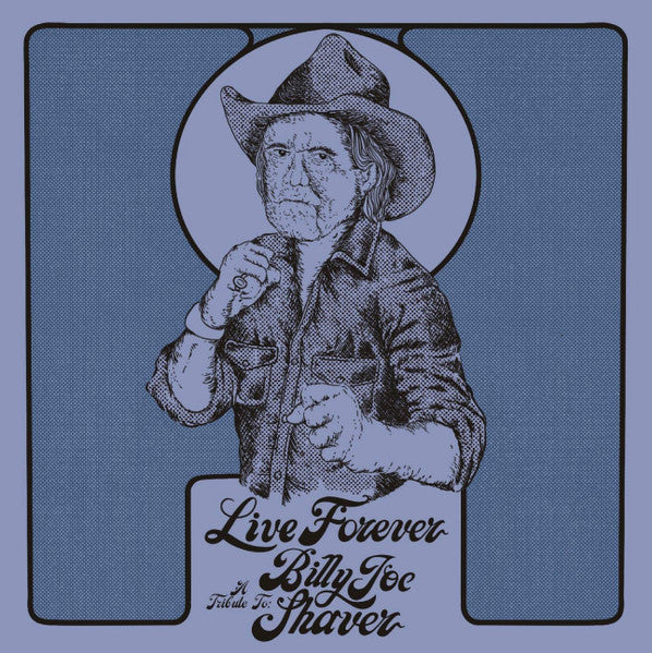 Various - Live Forever (A Tribute To: Billy Joe Shaver) (CD)