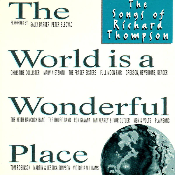 Various - The World Is A Wonderful Place - The Songs Of Richard Thompson (CD)