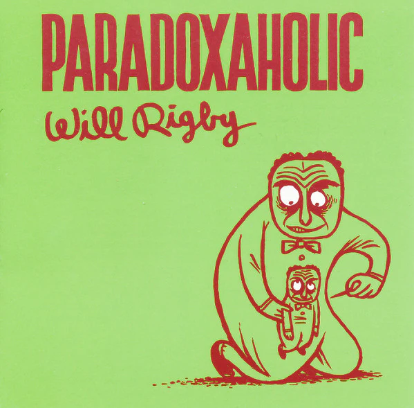 Will Rigby - Paradoxaholic (CD)