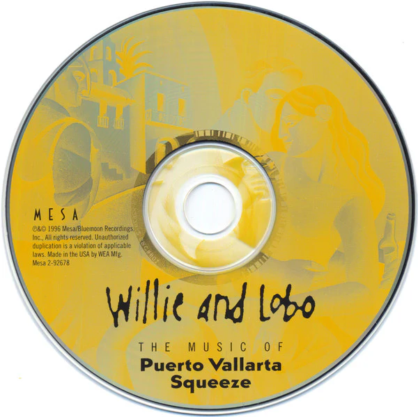 Willie & Lobo - The Music Of Puerto Vallarta Squeeze (CD) - Image 3