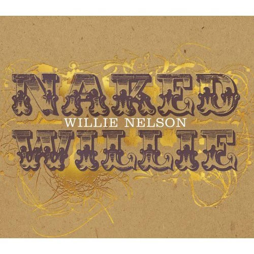 Willie Nelson - Naked Willie (CD)