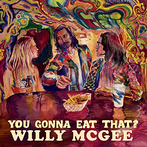 Willy Mcgee - You Gonna Eat That?