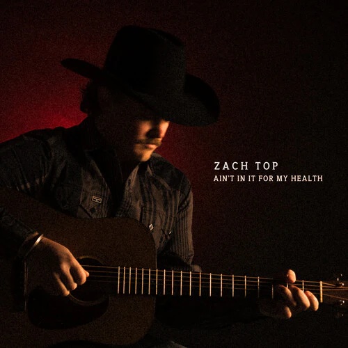 Zach Top - Ain’t In It For My Health (CD)